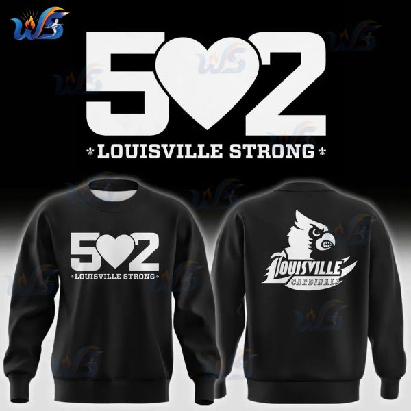 502 Love Louisville Cardinals Strong 2025 Sweatshirt, Hoodie