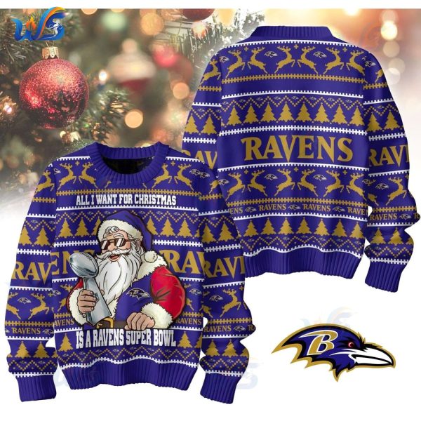 Baltimore Ravens All I Want For Christmas Is Super Bowl Ugly Sweater